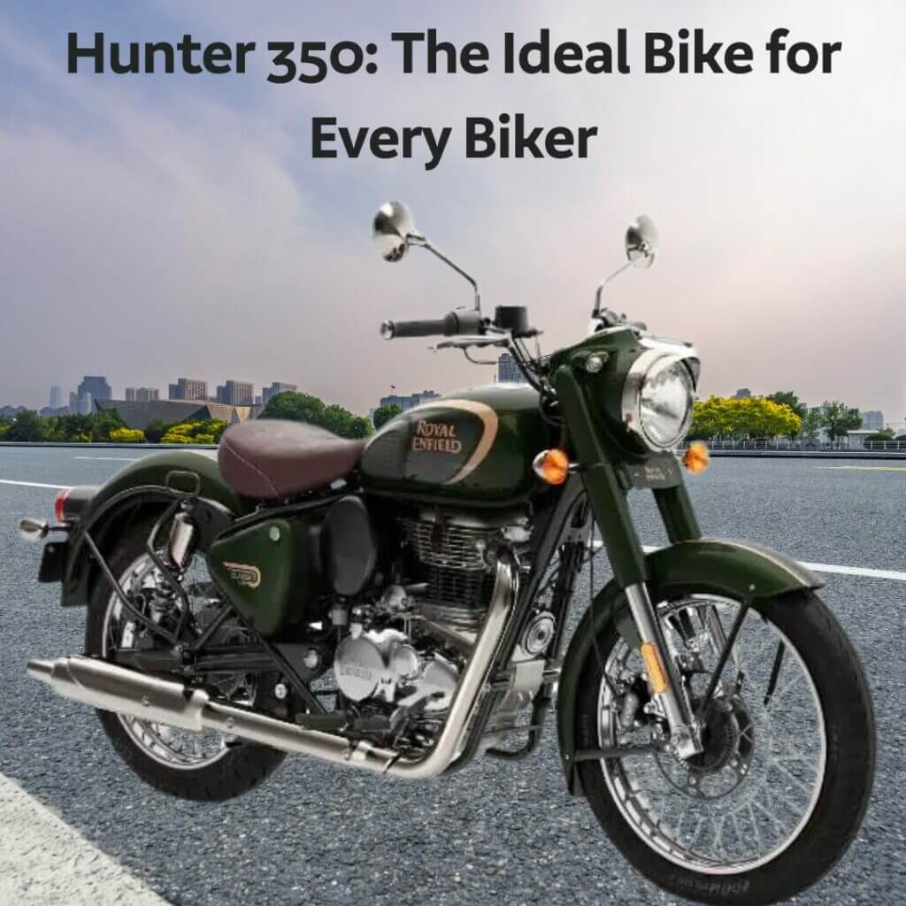 ⁤Why the Hunter 350 is the Perfect Bike for Every Biker