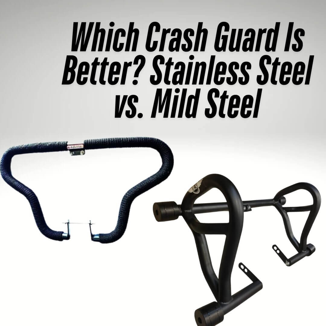 Crash Guard Materials Compared Stainless Steel vs. Mild Steel